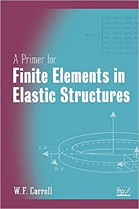 دانلود کتاب A Primer for Finite Elements in Elastic Structures